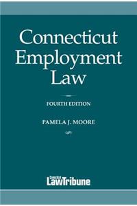 Connecticut Employment Law, 4th Edition