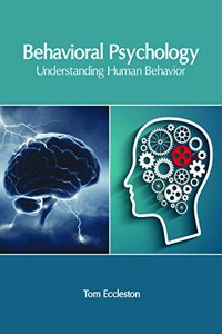 Behavioral Psychology: Understanding Human Behavior