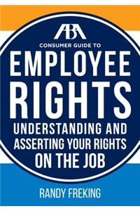 The Aba Consumer Guide to Employee Rights