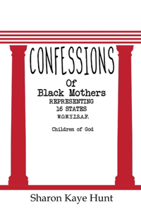 Confessions of Black Mothers