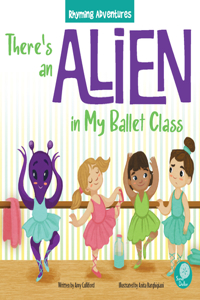 There's an Alien in My Ballet Class