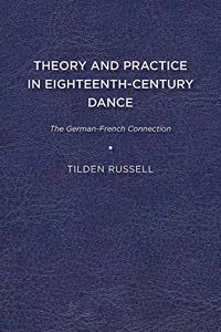 Theory and Practice in Eighteenth-Century Dance