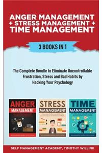 Anger Management + Stress Management + Time Management