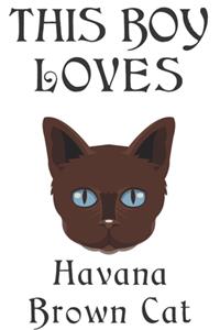 This Boy Loves Havana Brown Cat Notebook
