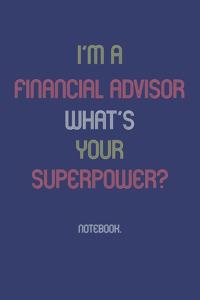 I'm A Financial Advisor What Is Your Superpower?