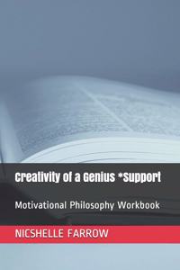 Creativity of a Genius *Support