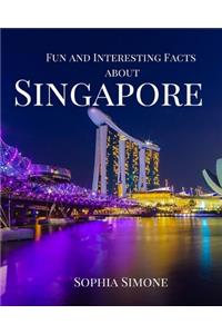 Fun and Interesting Facts about Singapore