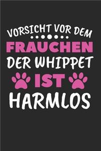 Vorsicht Vor Dem Frauchen Der Whippet Ist Harmlos