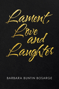 Lament, Love and Laughter