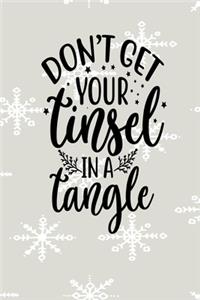Dont Let Your Tinsel In A Tangle