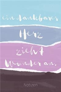 Ein Dankbares Herz zieht Wunder an. Notizen