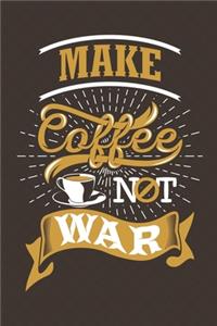 Make Coffee Not War