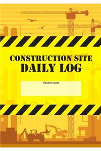 Construction Site Daily Log