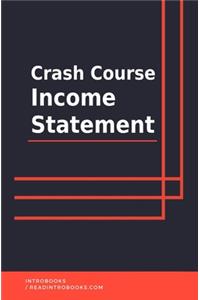 Crash Course Income Statement