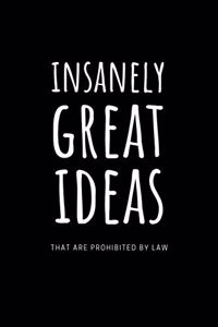 Insanely Great Ideas That Are Prohibited By Law