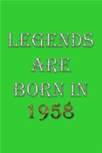 Legends Are Born In 1958 Notebook