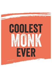 Coolest monk Ever Notebook, monks Gifts monk Appreciation Gift, Best monk Notebook A beautiful