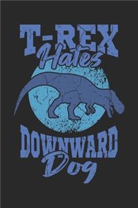 T-Rex Hates Downward Dog