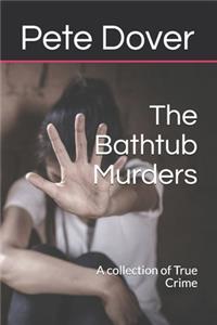 The Bathtub Murders
