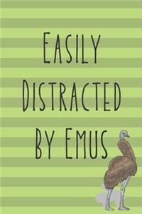 Easily Disctracted By Emus