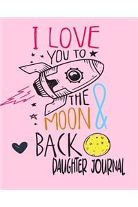 I Love You To The Moon and Back - Daughter Journal