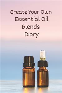 Create Your Own Essential Oil Blends Diary