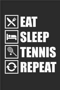 Eat Sleep Tennis Repeat