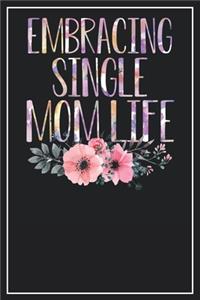 Embracing Single Mom Life