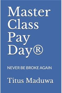 Master Class Pay Day(R)