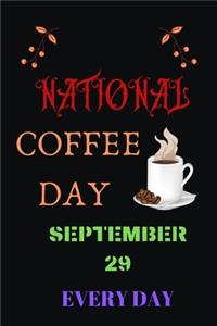 National Coffee Day September 29 Everyday