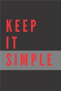 Keep It Simple Notebook