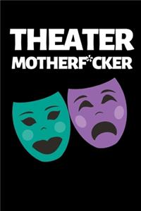 Theater Motherf*cker
