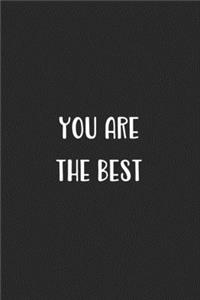 You Are The Best