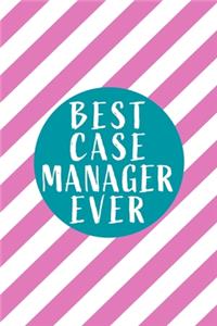 Best Case Manager Ever