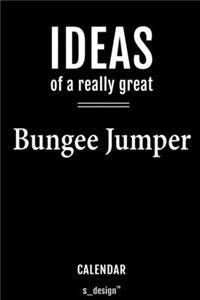 Calendar for Bungee Jumpers / Bungee Jumper: Everlasting Calendar / Diary / Journal (365 Days / 3 Days per Page) for notes, journal writing, event planner, quotes & personal memories