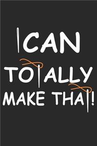 I Can Totally Make That