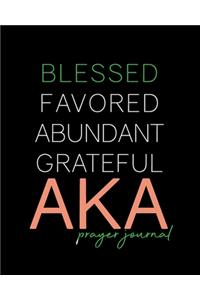 Blessed, Favored, Abundant, Grateful AKA Prayer Journal