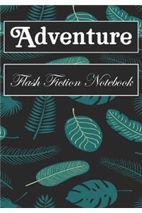 Adventure Flash Fiction Notebook