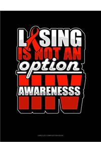 Losing Is Not An Option HIV Awareness