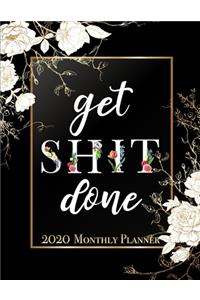 Get Shit Done - 2020 Monthly Planner