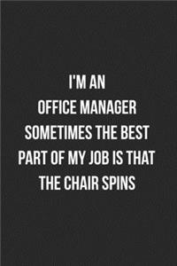 I'm An Office Manager Sometimes The Best Part Of My Job Is The Chair Spins