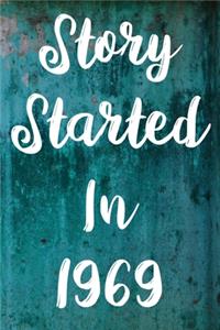 Story Started In 1969