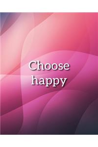 Choose Happy Notebook