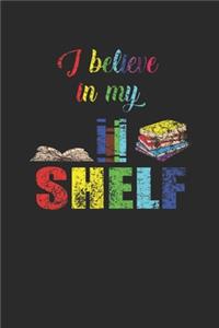 I Believe In My Shelf