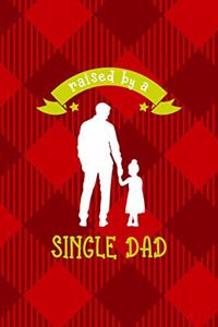 Raised By A Single Dad