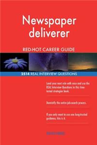 Newspaper deliverer RED-HOT Career Guide; 2514 REAL Interview Questions