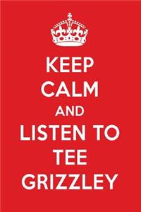 Keep Calm and Listen to Tee Grizzley