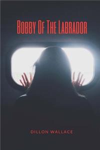 Bobby Of The Labrador