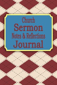 Church Sermon Notes & Reflections Journal
