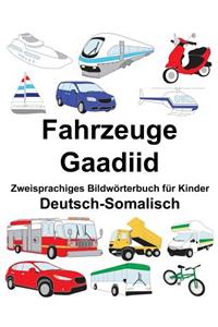 Deutsch-Somalisch Fahrzeuge/Gaadiid Zweisprachiges Bildwörterbuch für Kinder